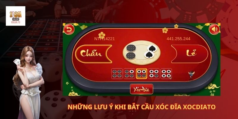 Hướng dẫn Cách bắt cầu xóc đĩa xocdiato 3 Những lưu ý khi bắt cầu xóc đĩa XocDiaTo