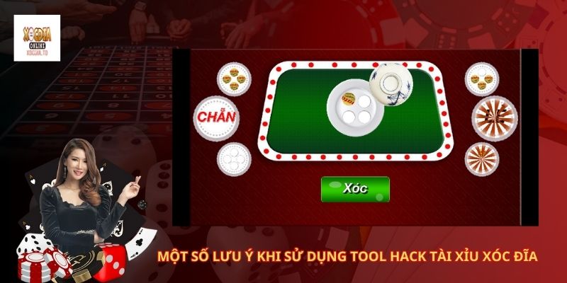 Tool hack tài xỉu xóc đĩa có giúp dễ thắng nhà cái hơn không? 4 lưu ý khi sử dụng tool hack tài xỉu xóc đĩa